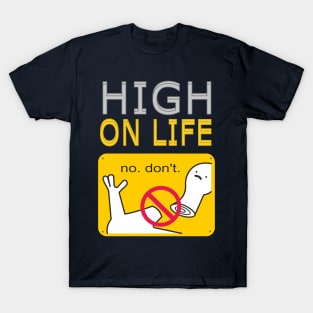 HIGH ON LIFE T-Shirt